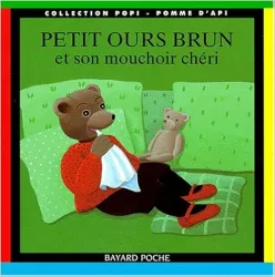 Petit ours brun et son mouchoir chéri