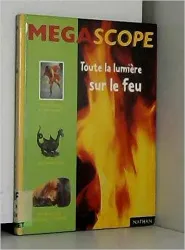 Toute la lumière sur le feu