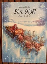 Père noël réveille - toi!