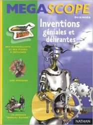 Inventions géniales et délirantes