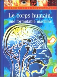 Le Corps humain, une formidable machine