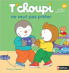 T'choupi se veut pas prêter