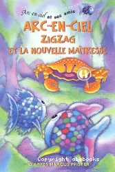 Arc-en-Ciel, Zigzag et la nouvelle maîtresse