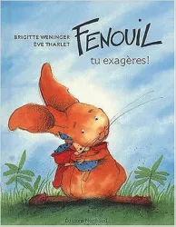 Fenouil tu exagères!