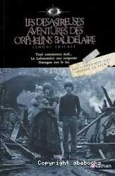 Les Désatreuses aventures des orphelins Baudelaire