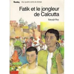 Fatik et le jongleur de Calcutta