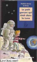 Le petit garçon qui étatit dans la lune