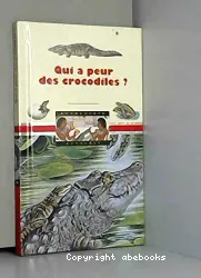 Qui a peur des crocodiles