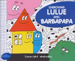 Cherchons lulue avec barbapapa