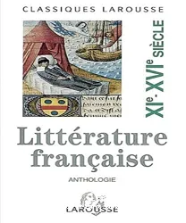 Anthologie de la littérature française XI-XVI siècles