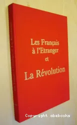 Les Français à l'Etranger et La Révolution