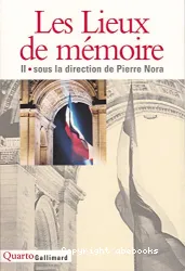 Les Lieux de mémoire - tome 2