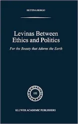 Levinas between ethics & politics