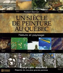 Un siècle de peinture au Québec