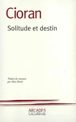 Cioran Solitude et Destin