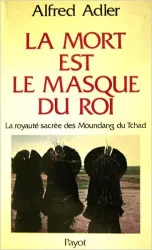 La mort est le masque du roi