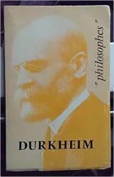 Durkheim : Sa vie, son oeuvre,