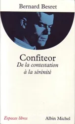 Confiteor. De la contestation à la sérénité