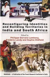 Reconfiguring identities and building territories in India and South Africa