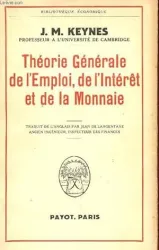 Théorie générale de l'emploi, de l'intéret et de la Monnaie