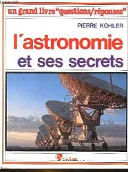 L'astronomie et ses secrets