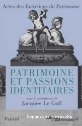 Patrimoine et passions identitatires