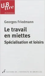 Le Travail en Miettes : spécialisation et Loisirs