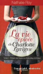 La Vie épicée de Charlotte Lavigne