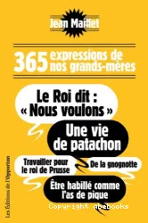 365 Expressions de nos Grands-mères