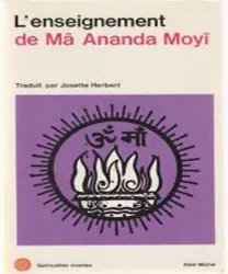 L'Enseignement de Mâ Ananda Moyi