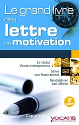 Le grand livre de la lettre de motivation