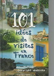 101 idées de visites en France