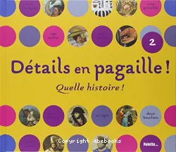 Détails en pagaille!