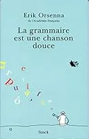 La Grammaire est une chanson douce