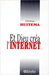 Et Dieu créa l'Internet