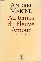 Au temps du fleuve amour