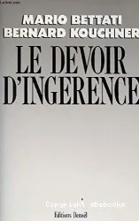 Le devoir d'ingerence: peut-on les laisser mourir?