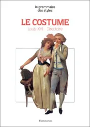 le costume:epoque louis xvi et directoire