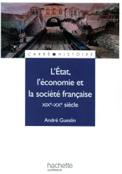 L'Etat, l'économie et la société française XIXème-XXème siècle