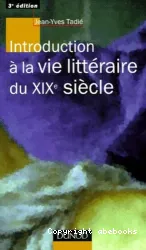 Introduction à la vie littéraire du XIX siècle