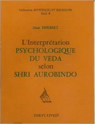 L'Interpretation psychologique du veda selon Shri Aurobindo