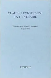 Claude Lévi-Strauss : un itinéraire