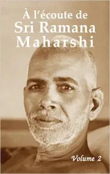 A l'écoute de Sri Ramana Maharishi