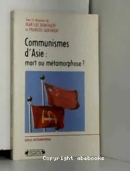 Communismes d'Asie : mort ou métamorphose