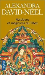 Mystiques et magiciens du Tibet