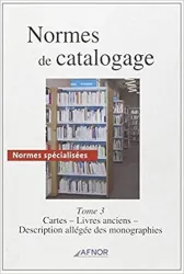 Normes de catalogage ; T3