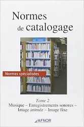 Normes de catalogage ; T2