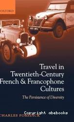 Travel in twentieth-century French and Francophone cultures