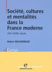 Société, cultures et mentalités dans la France moderne