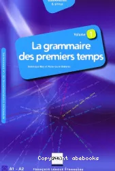 La grammaire des premiers temps